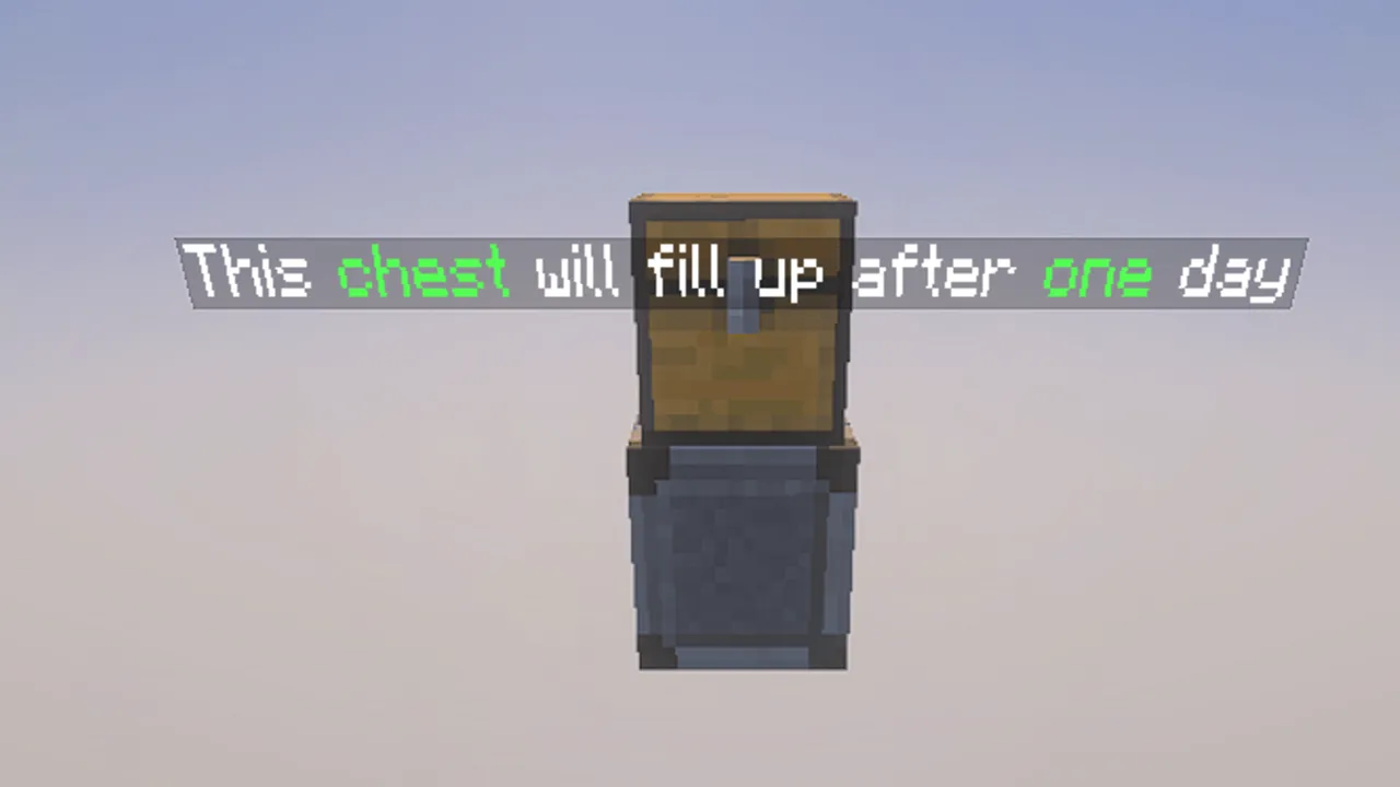 One Chest map: Chest will fill up after one day